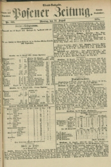 Posener Zeitung. Jg.77 [i.e.81], Nr. 606 (31 August 1874) - Abend=Ausgabe.