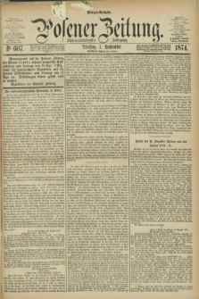 Posener Zeitung. Jg.77 [i.e.81], Nr. 607 (1 September 1874) - Morgen=Ausgabe. + dod.