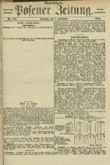 Posener Zeitung. Jg.77 [i.e.81], Nr. 609 (1 September 1874) - Abend=Ausgabe.