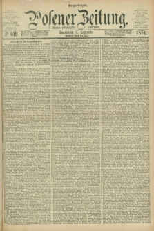 Posener Zeitung. Jg.77 [i.e.81], Nr. 619 (5 September 1874) - Morgen=Ausgabe. + dod.