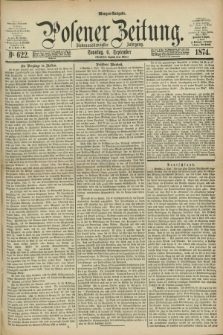 Posener Zeitung. Jg.77 [i.e.81], Nr. 622 (6 September 1874) - Morgen=Ausgabe. + dod.