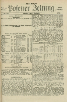 Posener Zeitung. Jg.77 [i.e.81], Nr. 627 (8 September 1874) - Abend=Ausgabe.