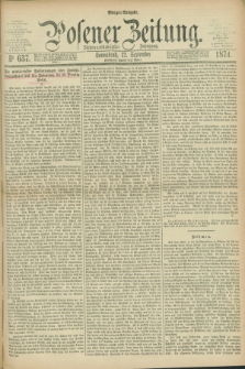 Posener Zeitung. Jg.77 [i.e.81], Nr. 637 (12 September 1874) - Morgen=Ausgabe. + dod.