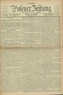 Posener Zeitung. Jg.77 [i.e.81], Nr. 641 (14 September 1874) - Mittag=Ausgabe.
