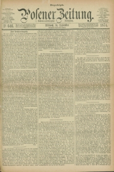 Posener Zeitung. Jg.77 [i.e.81], Nr. 646 (16 September 1874) - Morgen=Ausgabe. + dod.