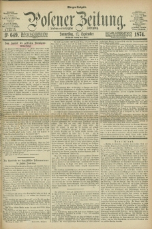 Posener Zeitung. Jg.77 [i.e.81], Nr. 649 (17 September 1874) - Morgen=Ausgabe. + dod.