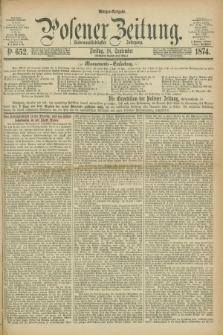 Posener Zeitung. Jg.77 [i.e.81], Nr. 652 (18 September 1874) - Morgen=Ausgabe. + dod.