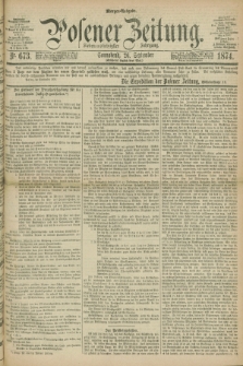 Posener Zeitung. Jg.77 [i.e.81], Nr. 673 (26 September 1874) - Morgen=Ausgabe. + dod.