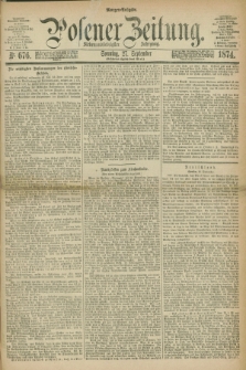 Posener Zeitung. Jg.77 [i.e.81], Nr. 676 (27 September 1874) - Morgen=Ausgabe. + dod.