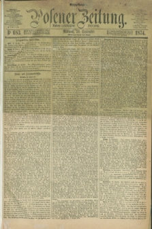 Posener Zeitung. Jg.77 [i.e.81], Nr. 683 (30 September 1874) - Mittag=Ausgabe.