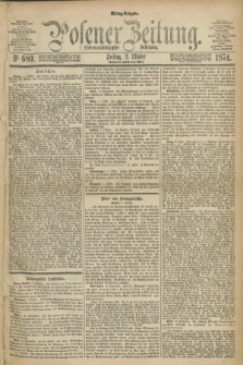 Posener Zeitung. Jg.77 [i.e.81], Nr. 689 (2 Oktober 1874) - Mittag=Ausgabe.