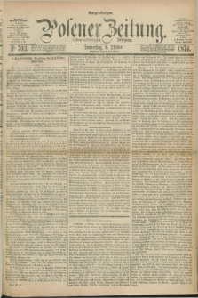 Posener Zeitung. Jg.77 [i.e.81], Nr. 703 (8 Oktober 1874) - Morgen=Ausgabe. + dod.