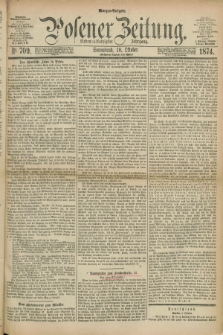 Posener Zeitung. Jg.77 [i.e.81], Nr. 709 (10 Oktober 1874) - Morgen=Ausgabe. + dod.