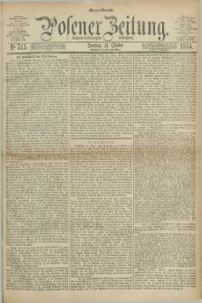 Posener Zeitung. Jg.77 [i.e.81], Nr. 715 (13 Oktober 1874) - Morgen=Ausgabe. + dod.