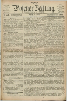 Posener Zeitung. Jg.77 [i.e.81], Nr. 731 (19 Oktober 1874) - Mittag=Ausgabe.