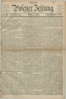 Posener Zeitung. Jg.77 [i.e.81], Nr. 737 (21 Oktober 1874) - Mittag=Ausgabe.