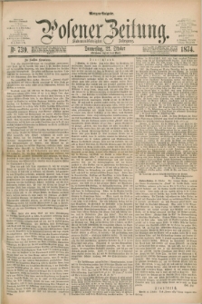 Posener Zeitung. Jg.77 [i.e.81], Nr. 739 (22 Oktober 1874) - Morgen=Ausgabe. + dod.