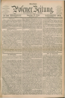 Posener Zeitung. Jg.77 [i.e.81], Nr. 740 (22 Oktober 1874) - Mittag=Ausgabe.