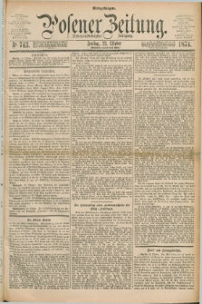 Posener Zeitung. Jg.77 [i.e.81], Nr. 743 (23 Oktober 1874) - Mittag=Ausgabe.
