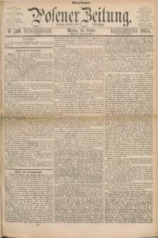 Posener Zeitung. Jg.77 [i.e.81], Nr. 749 (26 Oktober 1874) - Mittag=Ausgabe.