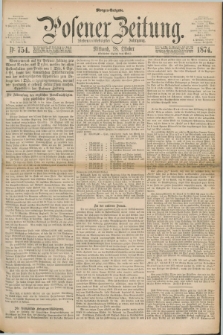 Posener Zeitung. Jg.77 [i.e.81], Nr. 754 (28 Oktober 1874) - Morgen=Ausgabe. + dod.