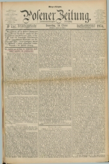 Posener Zeitung. Jg.77 [i.e.81], Nr. 757 (29 Oktober 1874) - Morgen=Ausgabe. + dod.