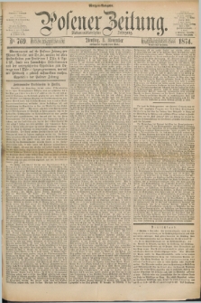 Posener Zeitung. Jg.77 [i.e.81], Nr. 769 (3 November 1874) - Morgen=Ausgabe. + dod.