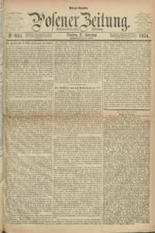 Posener Zeitung. Jg.77 [i.e.81], Nr. 805 (17 November 1874) - Morgen=Ausgabe. + dod.