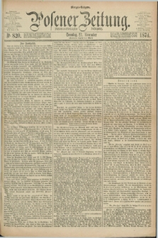 Posener Zeitung. Jg.77 [i.e.81], Nr. 820 (22 November 1874) - Morgen=Ausgabe. + dod.