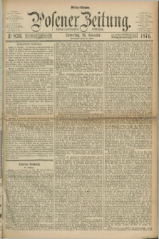 Posener Zeitung. Jg.77 [i.e.81], Nr. 830 (26 November 1874) - Mittag=Ausgabe.