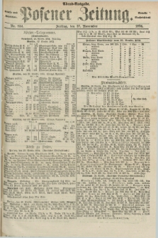 Posener Zeitung. Jg.77 [i.e.81], Nr. 834 (27 November 1874) - Abend=Ausgabe.