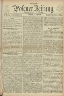 Posener Zeitung. Jg.77 [i.e.81], Nr. 848 (3 Dezember 1874) - Mittag=Ausgabe.