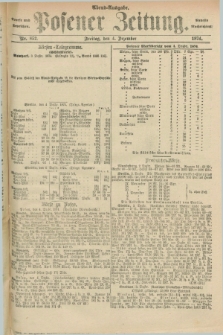 Posener Zeitung. Jg.77 [i.e.81], Nr. 852 (4 Dezember 1874) - Abend=Ausgabe.