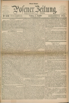 Posener Zeitung. Jg.77 [i.e.81], Nr. 859 (8 Dezember 1874) - Morgen=Ausgabe.