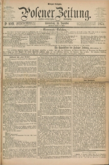 Posener Zeitung. Jg.77 [i.e.81], Nr. 889 (19 Dezember 1874) - Morgen=Ausgabe. + dod.