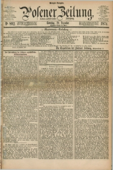 Posener Zeitung. Jg.77 [i.e.81], Nr. 892 (20 Dezember 1874) - Morgen=Ausgabe. + dod.