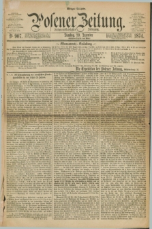 Posener Zeitung. Jg.77 [i.e.81], Nr. 907 (29 Dezember 1874) - Morgen=Ausgabe. + dod.