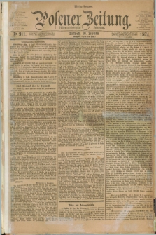 Posener Zeitung. Jg.77 [i.e.81], Nr. 911 (30 Dezember 1874) - Mittag=Ausgabe.