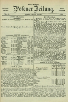 Posener Zeitung. Jg.78 [i.e.82], Nr. 45 (19 Januar 1875) - Abend=Ausgabe.