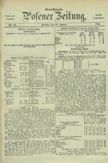 Posener Zeitung. Jg.78 [i.e.82], Nr. 54 (22 Januar 1875) - Abend=Ausgabe.