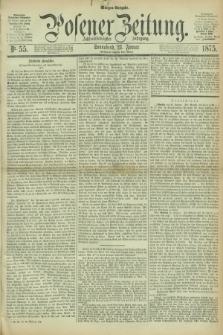 Posener Zeitung. Jg.78 [i.e.82], Nr. 55 (23 Januar 1875) - Morgen=Ausgabe. + dod.