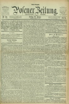 Posener Zeitung. Jg.78 [i.e.82], Nr. 72 (29 Januar 1875) - Abend=Ausgabe.