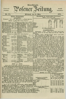 Posener Zeitung. Jg.78 [i.e.82], Nr. 174 (10 März 1875) - Abend=Ausgabe.