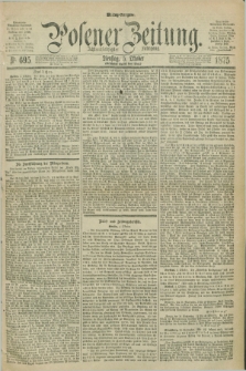 Posener Zeitung. Jg.78 [i.e.82], Nr. 695 (5 Oktober 1875) - Mittag=Ausgabe.