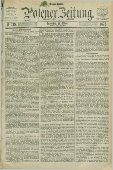 Posener Zeitung. Jg.78 [i.e.82], Nr. 718 (14 Oktober 1875) - Morgen=Ausgabe. + dod.