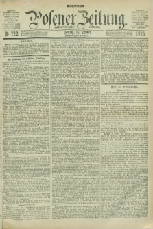 Posener Zeitung. Jg.78 [i.e.82], Nr. 722 (15 Oktober 1875) - Mittag=Ausgabe.