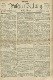 Posener Zeitung. Jg.78 [i.e.82], Nr. 803 (16 November 1875) - Mittag=Ausgabe.