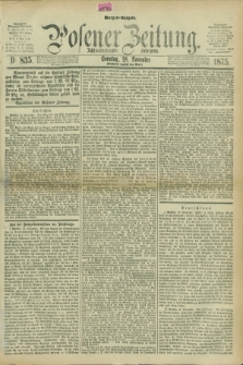 Posener Zeitung. Jg.78 [i.e.82], Nr. 835 (28 November 1875) - Morgen=Ausgabe. + dod.