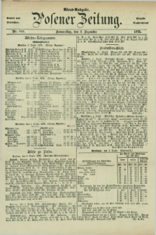 Posener Zeitung. Jg.78 [i.e.82], Nr. 846 (2 Dezember 1875) - Abend=Ausgabe.