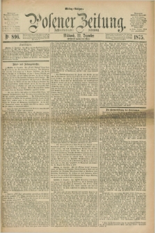Posener Zeitung. Jg.78 [i.e.82], Nr. 896 (22 Dezember 1875) - Mittag=Ausgabe.